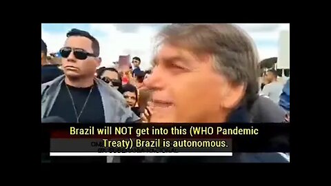 Brazilian President Jair Bolsonaro Declared He Will Not Be Signing "The WHO Treaty".