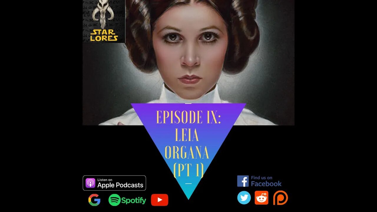 Episode IX: Leia Organa (Pt. 1)