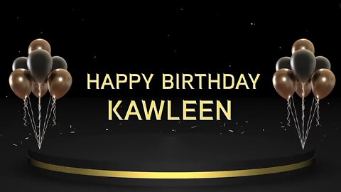 Wish you a very Happy Birthday Kawleen