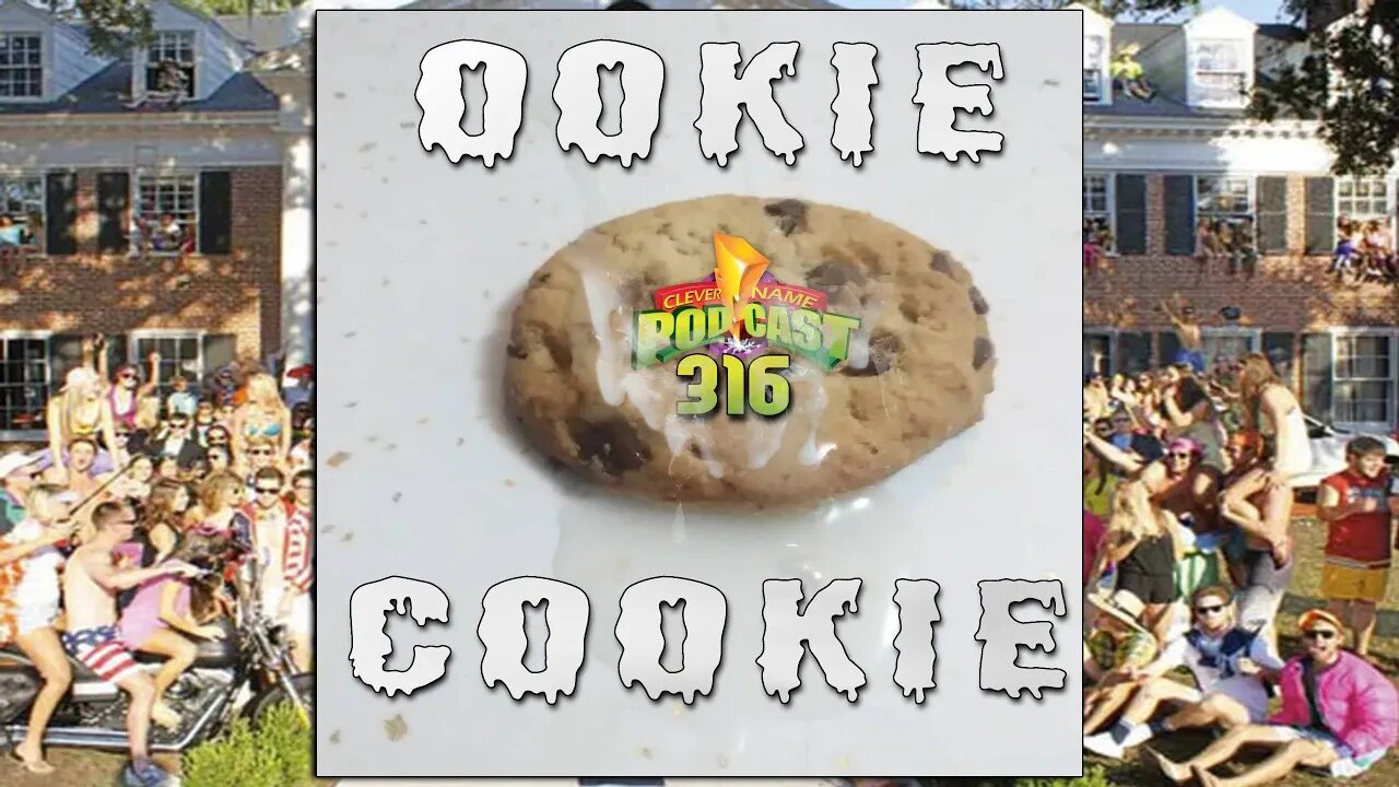 Ookie cookie - Clever Name Podcast 316