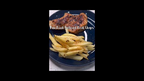 Pan fried buttered pork chops