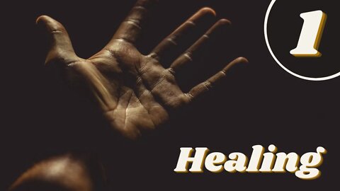 Healing // Session 1