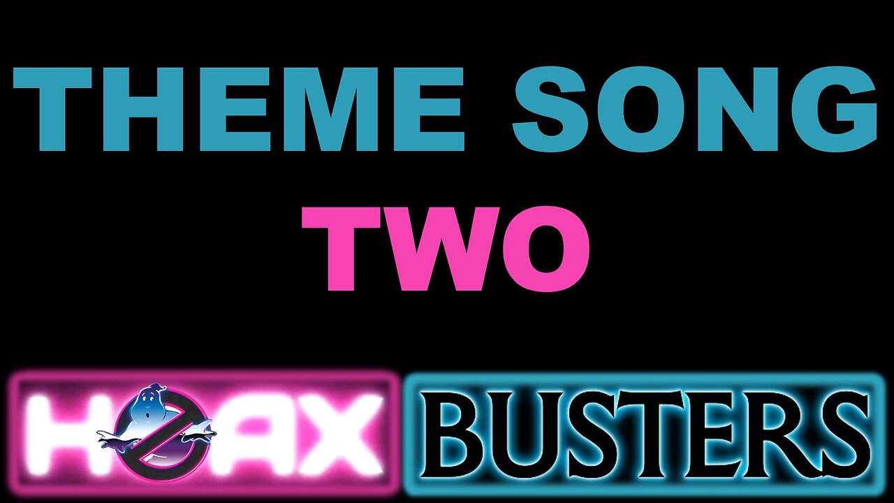 HOAXBUSTERS THEME SONG TWO