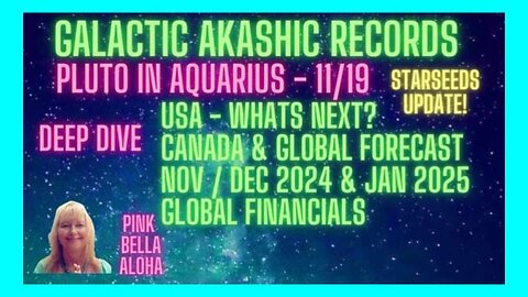 USA Deep Dive! *PLUTO in AQUARIUS 11/29 * CANADA & GLOBAL STARSEEDS Forecast * DEC 2024 & JAN 2025!