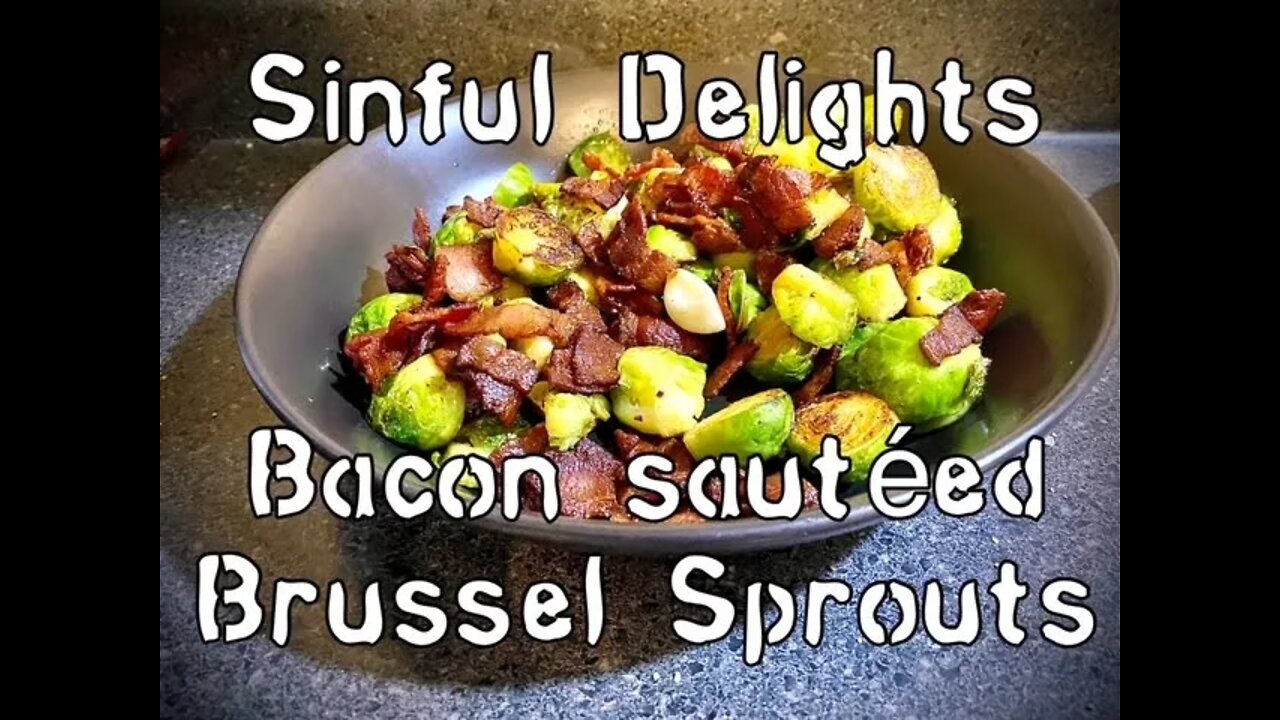 Bacon sautéed Brussel sprouts