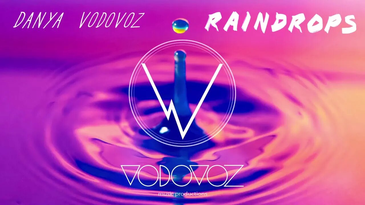 Danya Vodovoz - Raindrops