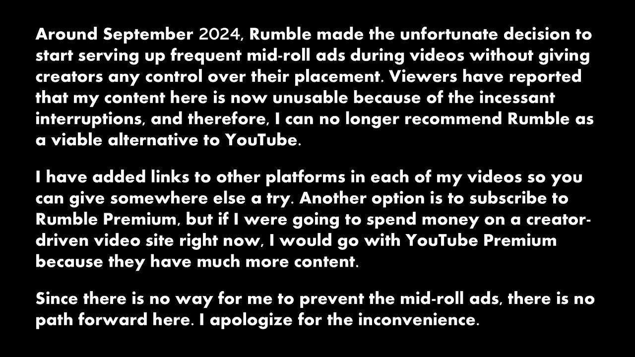 Rumble is no longer a viable platform for my content.