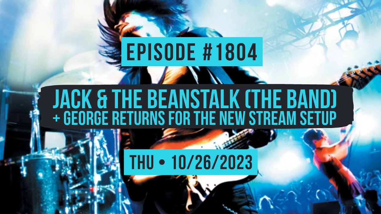 Owen Benjamin | #1804 Jack & The Beanstalk (The Band) + George Returns For The New Stream Setup