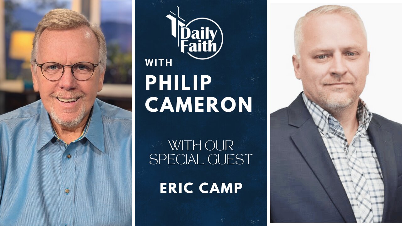 Daily Faith with Philip Cameron: Special Guest Pastor Eric Camp