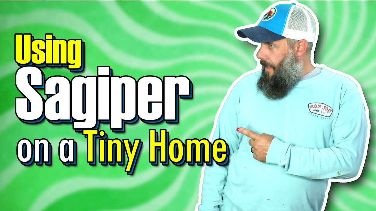 Using Sagiper on a Tiny Home