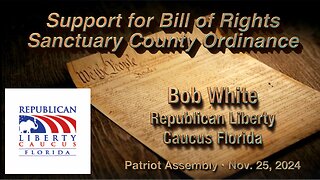 Bob White • Support for Bill of Rights Sanctuary County Ordinance