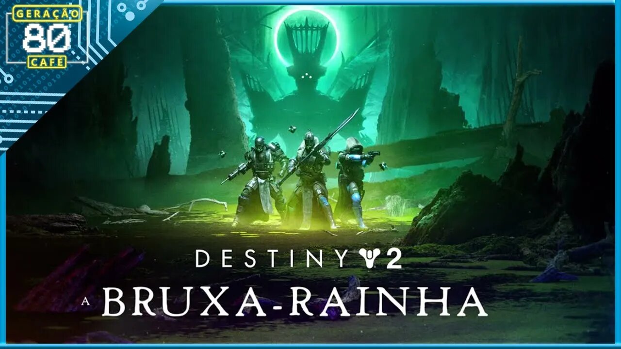 DESTINY 2: A BRUXA-RAINHA / TEMPORADA DOS ATORMENTADOS - Trailer (Dublado)