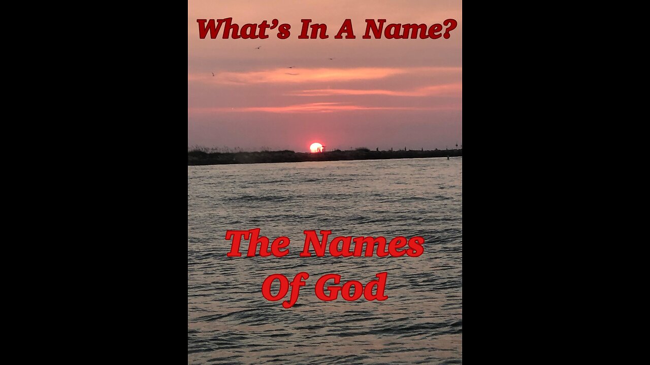 What's In A Name? The Names of God.