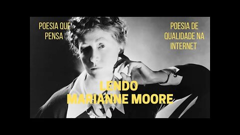 Poesia que Pensa − Lendo MARIANNE MOORE