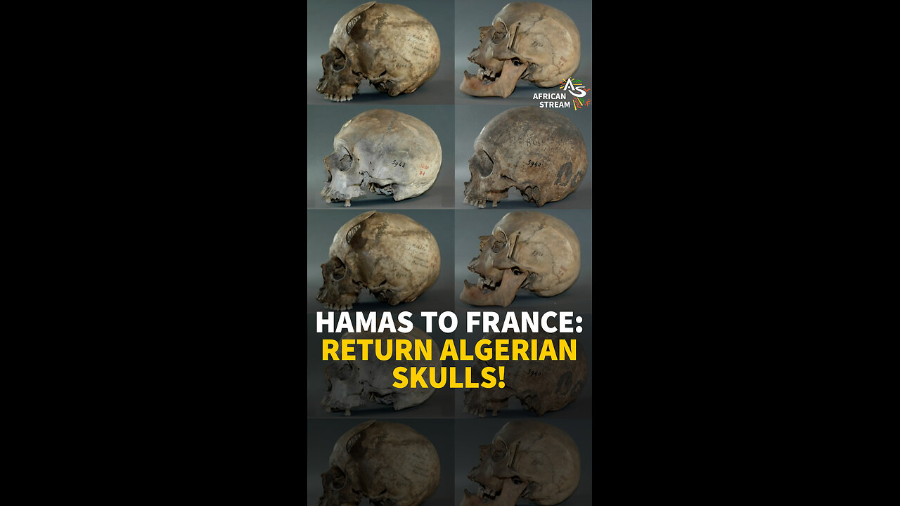 HAMAS TO FRANCE: RETURN ALGERIAN SKULLS!