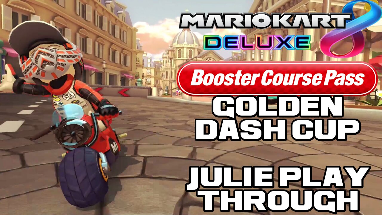 🏍🏎💨 Mario Kart 8 Deluxe - Golden Dash Cup - Julie Playthrough - Nintendo Switch 🏍🏎💨 😎Benjamillion