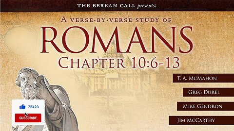 Romans 10:6-13 - A Verse by Verse Study with Greg Durel