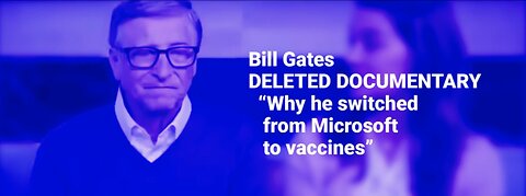 Bill Gates - DELETED DOCUMENTARY