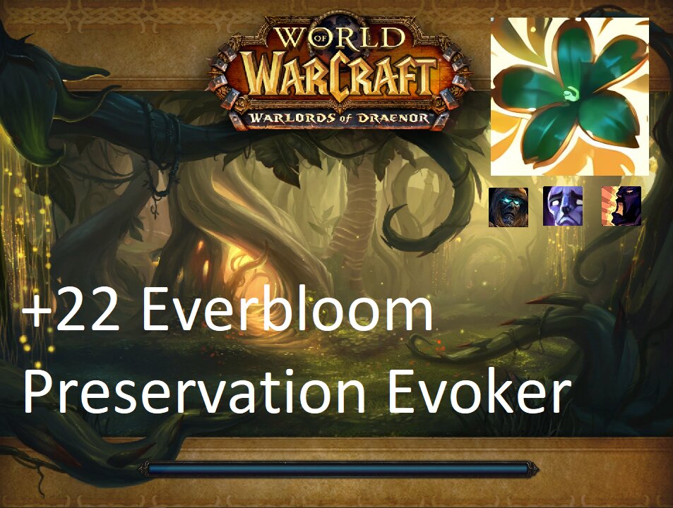 +22 Everbloom | Preservation Evoker | Tyrannical | Afflicted | Bolstering | #21