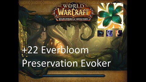 +22 Everbloom | Preservation Evoker | Tyrannical | Afflicted | Bolstering | #21