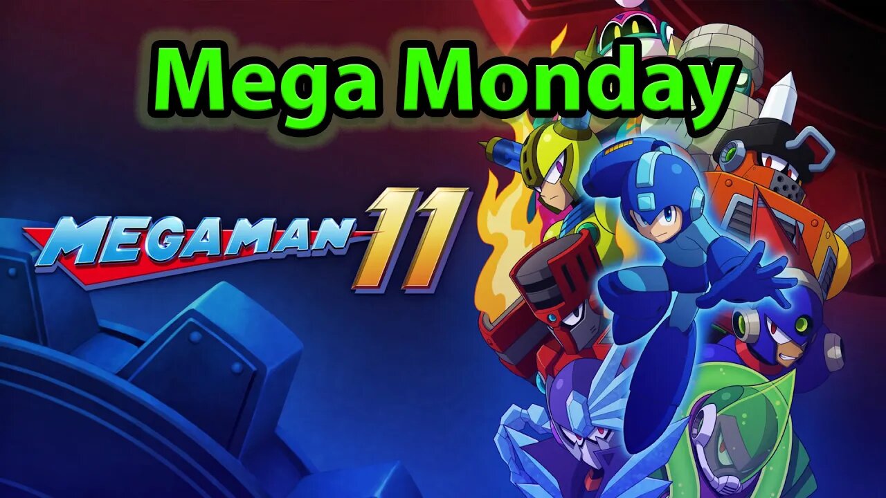 Mega Monday - Megaman 11