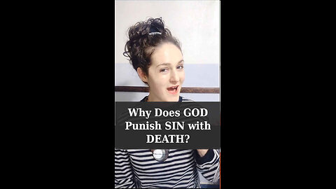 Why Does God Punish Sin with Death? | Apologetics Video Shorts