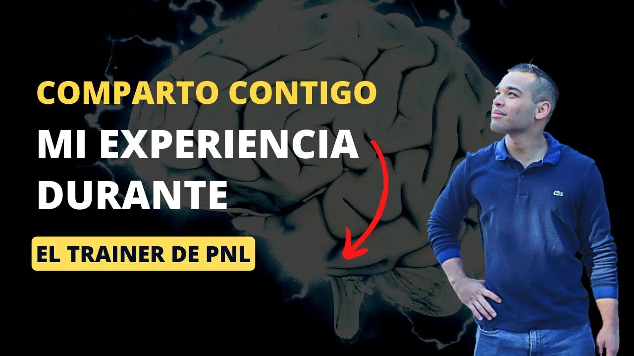 Esta Fue Mi Experiencia Durante El Trainer De PNL