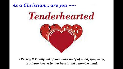 Being Tenderhearted