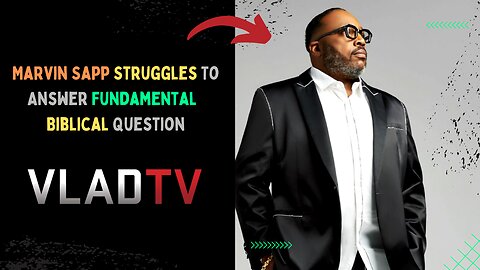 Marvin Sapp Struggles to Answer Fundamental Biblical Question || VladTV