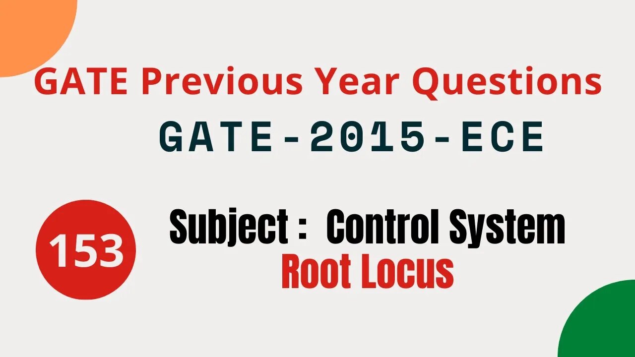 153 | GATE 2015 ECE | Root Locus | Control System Gate Previous Year Questions |