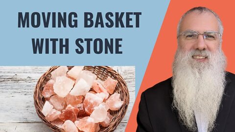 Mishna Shabbat Chapter 21 Mishnah 1 Moving basket with stone