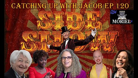 Catching Up With Jacob Ep 120_ (REVISED FINAL PRINT)"Side Show Of Diversity"