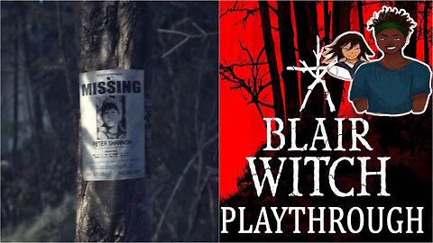 Blair Witch Playthrough Ep.1 - Missing