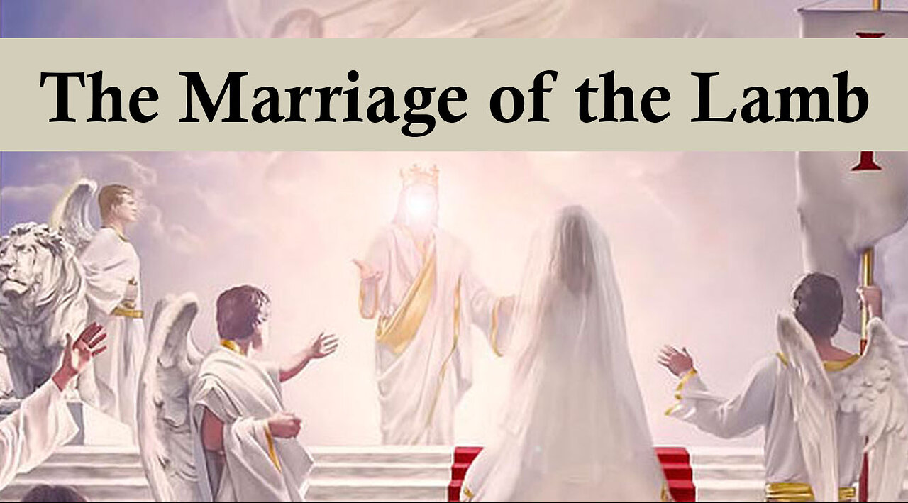 The Book of Revelation 17 - The Marriage of The Lamb