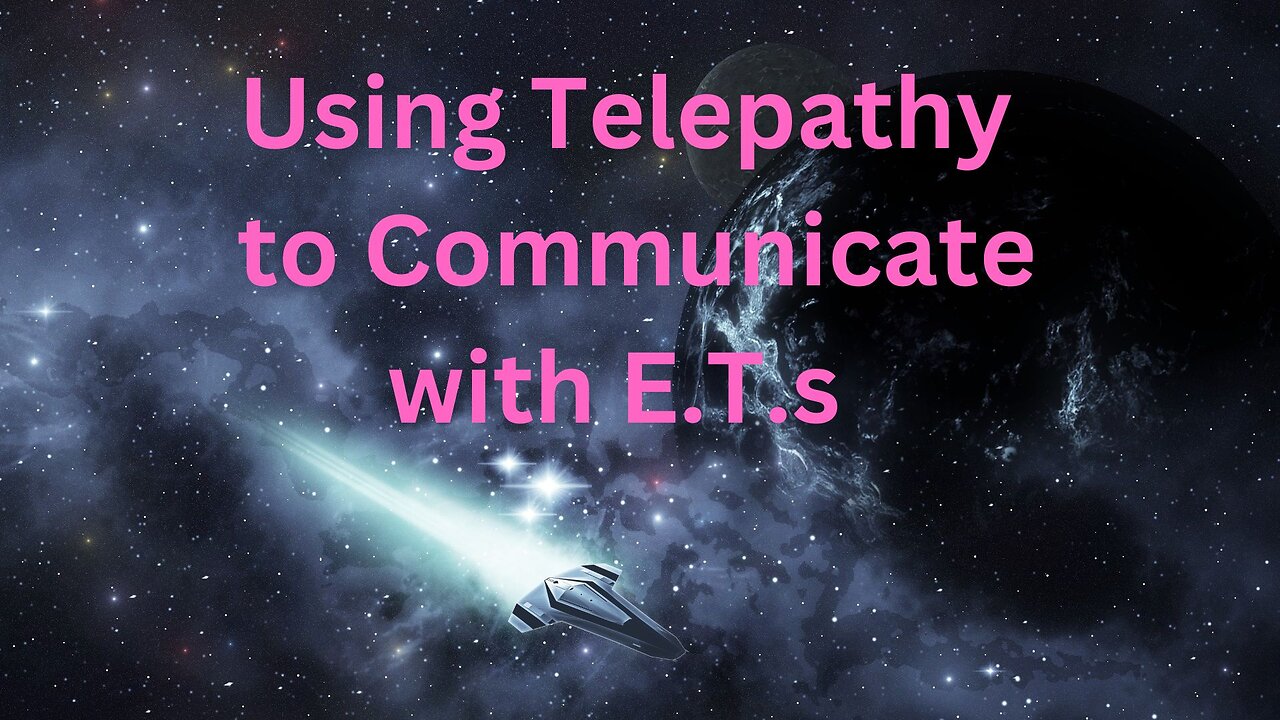 Using Telepathy to Communicate with E.T.s ∞The 9D Arcturian Council, Channeled by Daniel Scranton