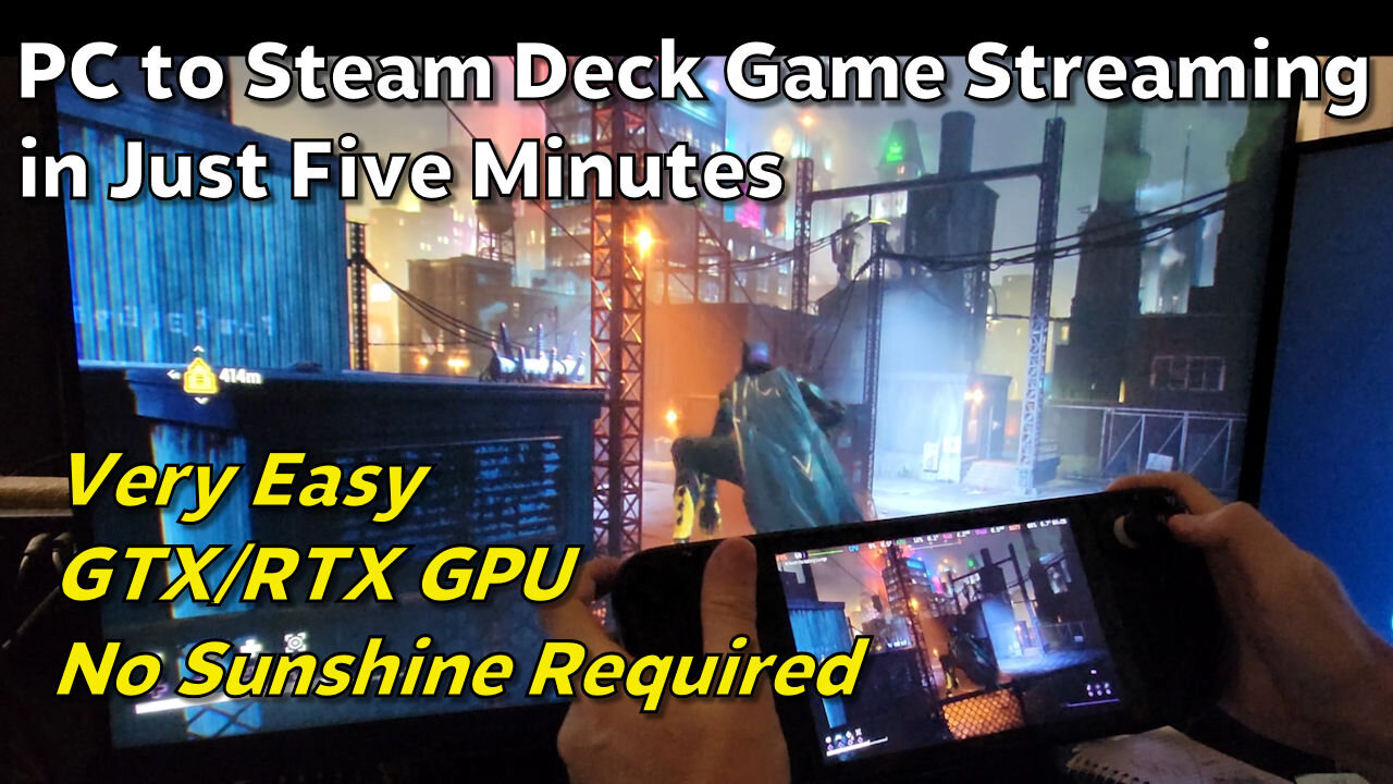 Steam Deck: Stream Games from PC to Deck in Five Minutes (GTX/RTX / No Sunshine Required!)