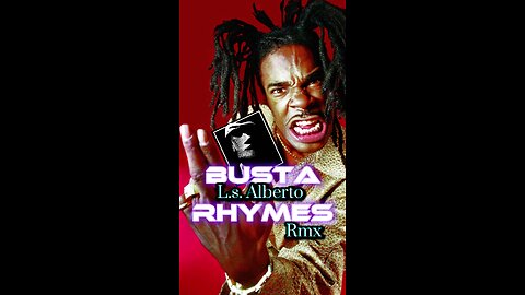 Busta Rhymes • L.s. Alberto Remix