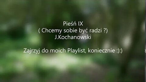 Pieśń IX - J .Kochanowski Koniecznie zajrzyj na mój kanał :):)