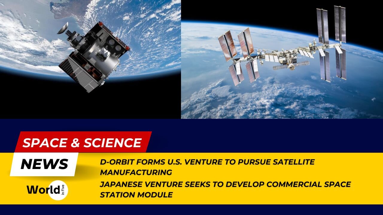 D-Orbit's U.S. Venture for Satellite Manufacturing | Japanese Firm to Develop Space Station Module