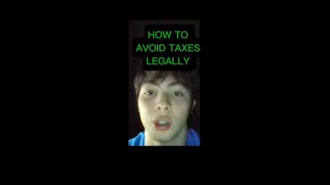 HOW TO AVOID TAXES LEGALLY
