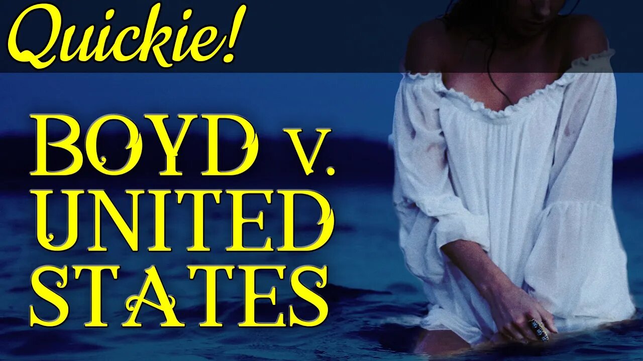 Quickie: Boyd v. United States