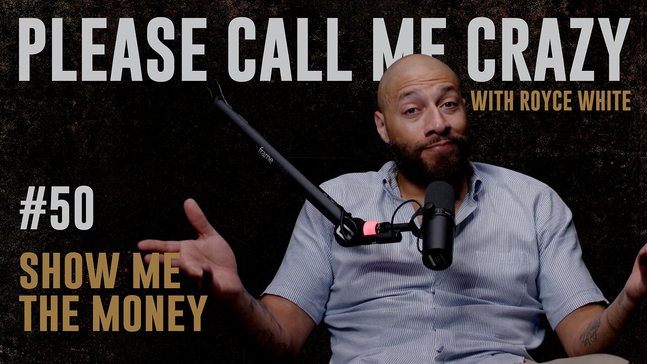 Show Me the Money | EP #50 | Royce White