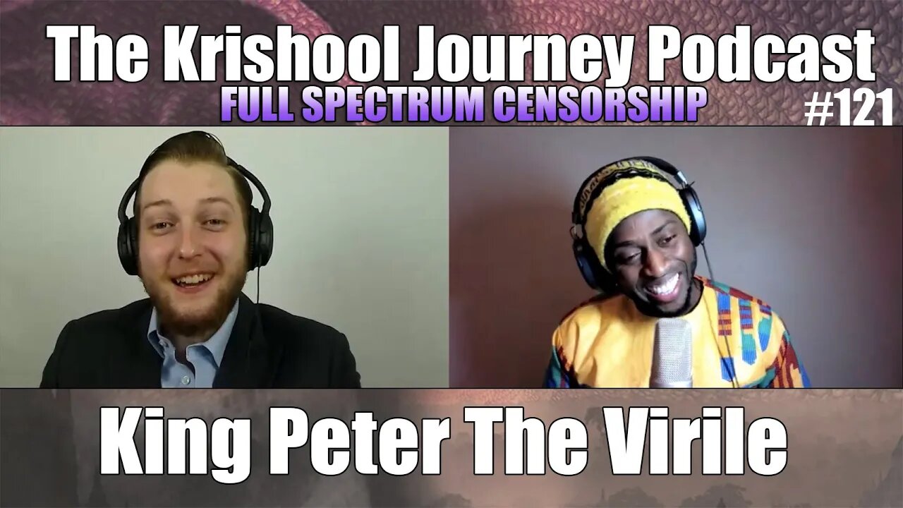 @King Peter the Virile - FULL SPECTRUM CENSORSHIP | TKJ PODCAST #121