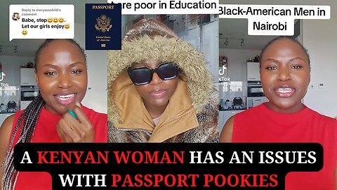 A Kenyan Woman Has an Issues With Passport Pookies