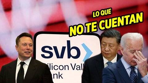 🚨 ¿Qué tienen que ver Biden, Elon Musk y China en la CAÍDA del Silicon Valley Bank?