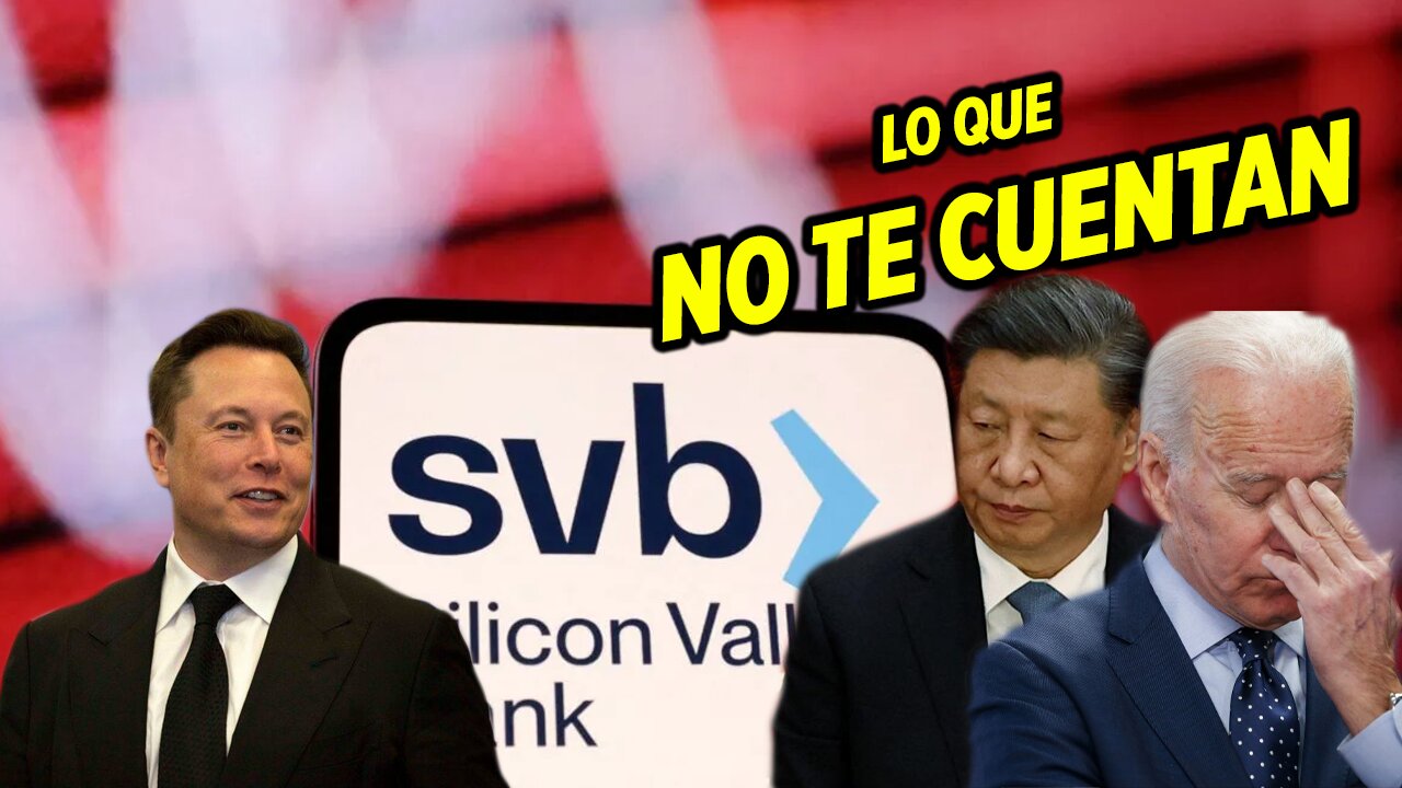 🚨 ¿Qué tienen que ver Biden, Elon Musk y China en la CAÍDA del Silicon Valley Bank?