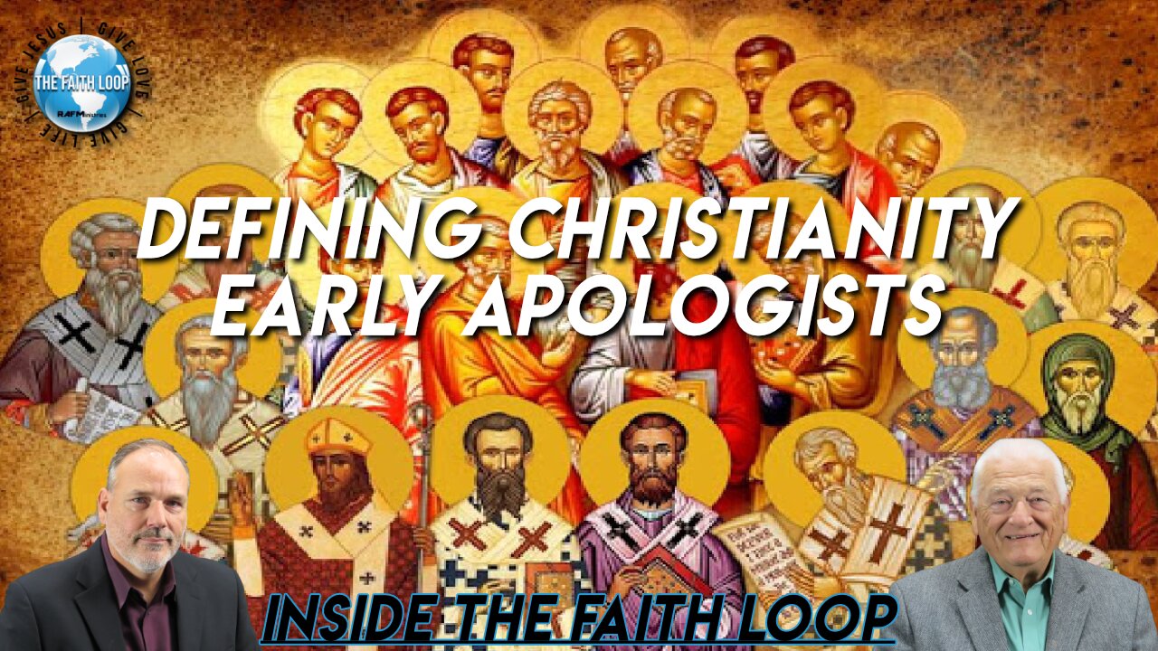 Defining Christianity - Early Apologists | Inside The Faith Loop