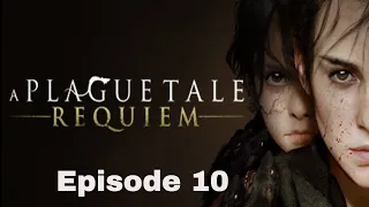 A Plague Tale Requiem Episode 10 BloodLine