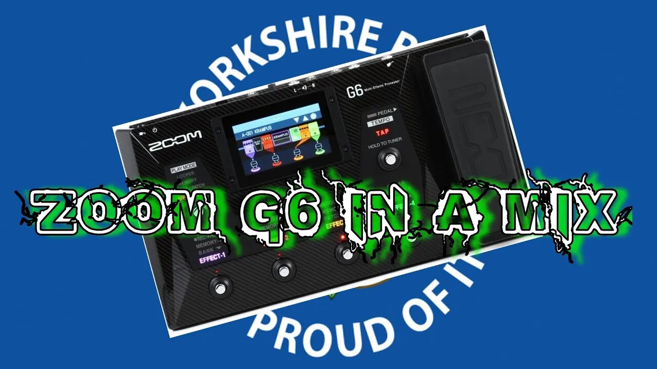 Zoom G6 In A Mix Yorkshire Stomp