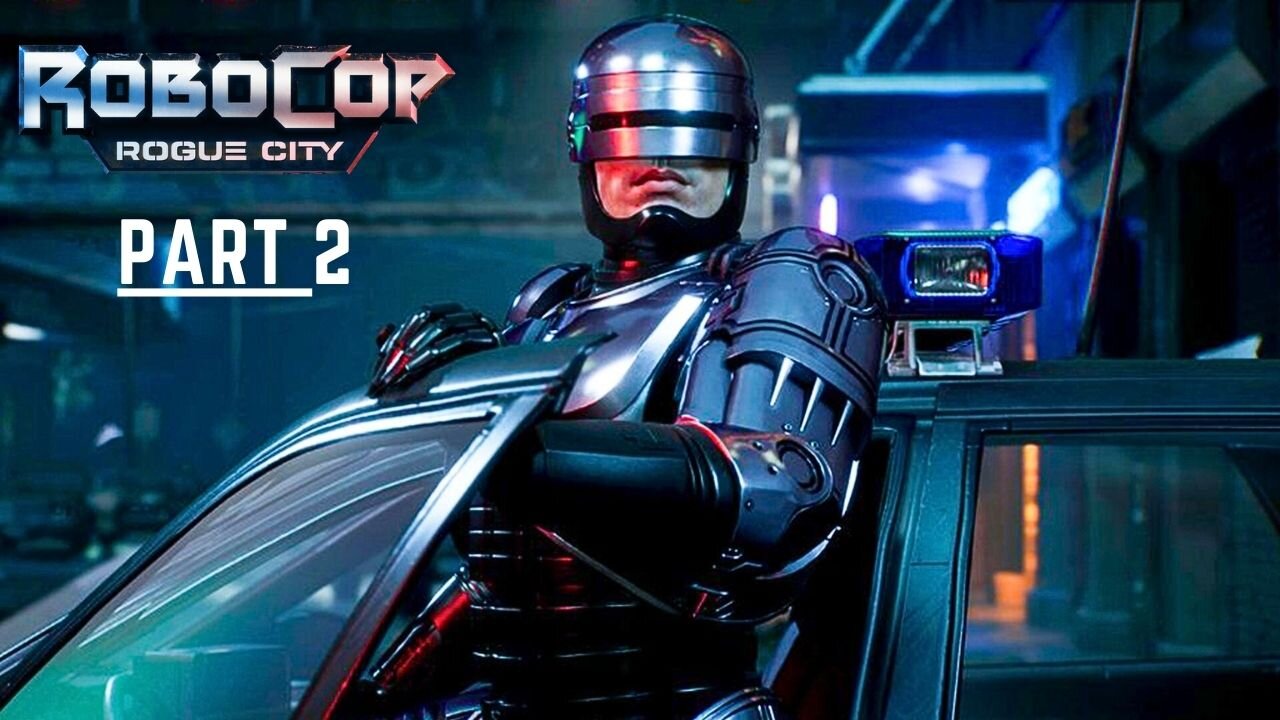 🔴RoboCop Rogue City PART 2 GAMEPLAY | 🔴